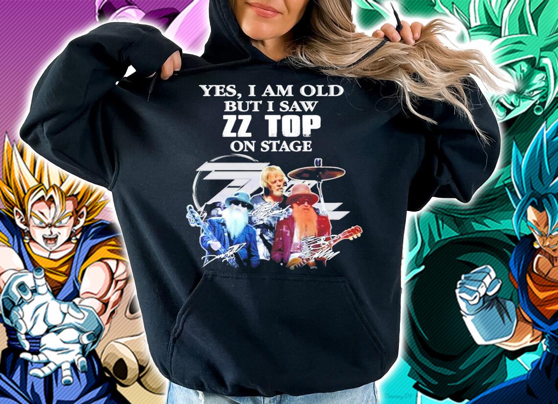 Yes I am old but I saw ZZ Top on stage signature shirt hoodie