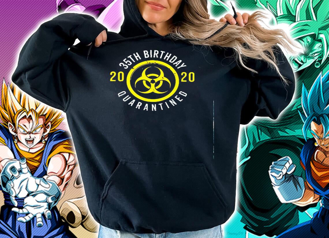 35Th Birthday 2020 Quarantined t-shirt hoodie