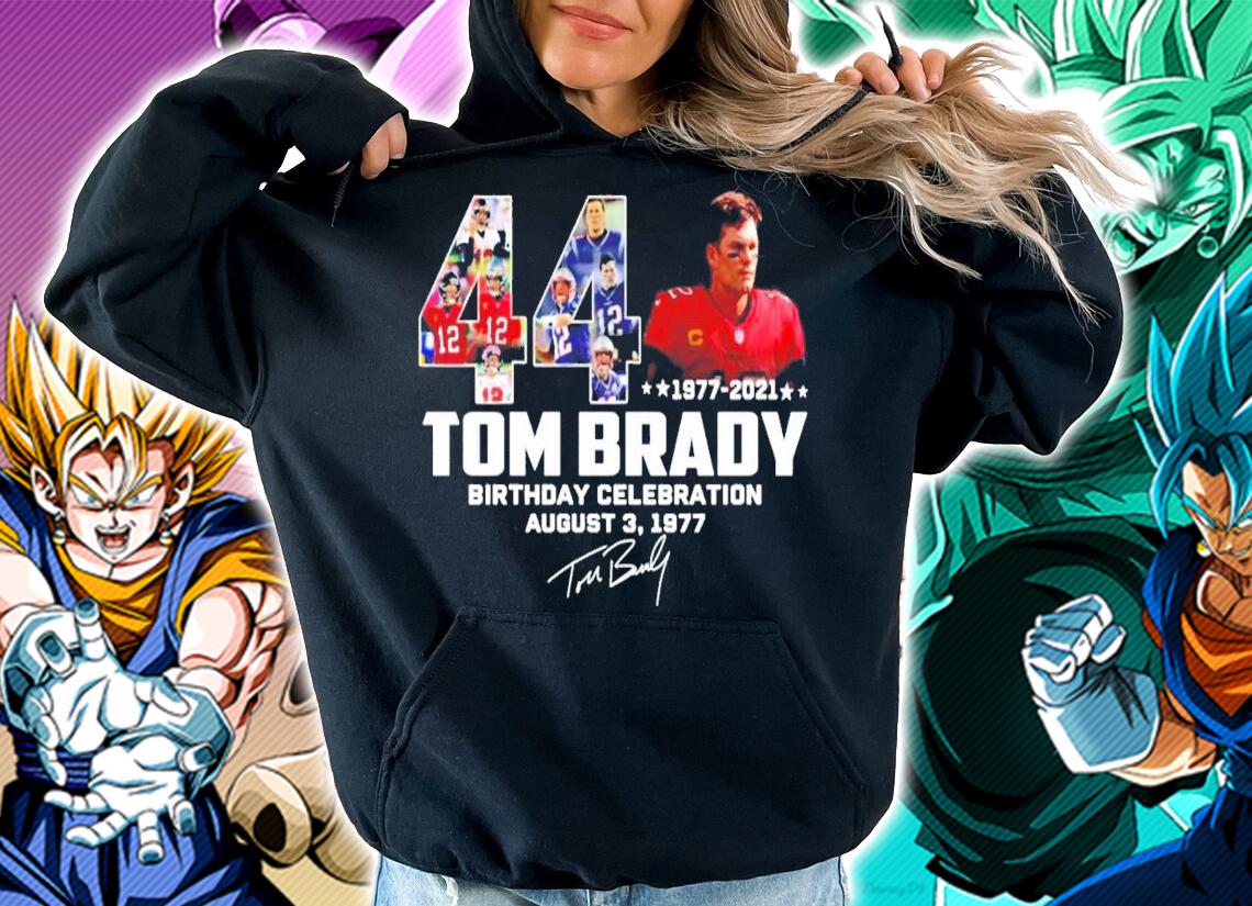 44 1977-2021 Tom Brady Birthday Celebration signature shirt hoodie