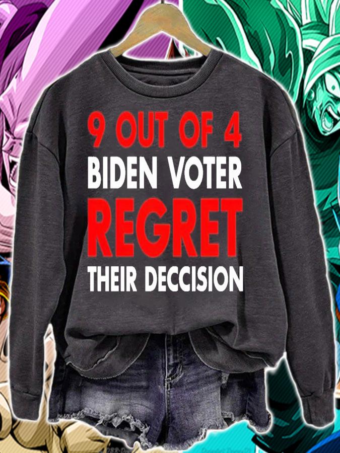 9 Out Of 4 Biden Voters Regret Their Decision Shirt sweatshirt