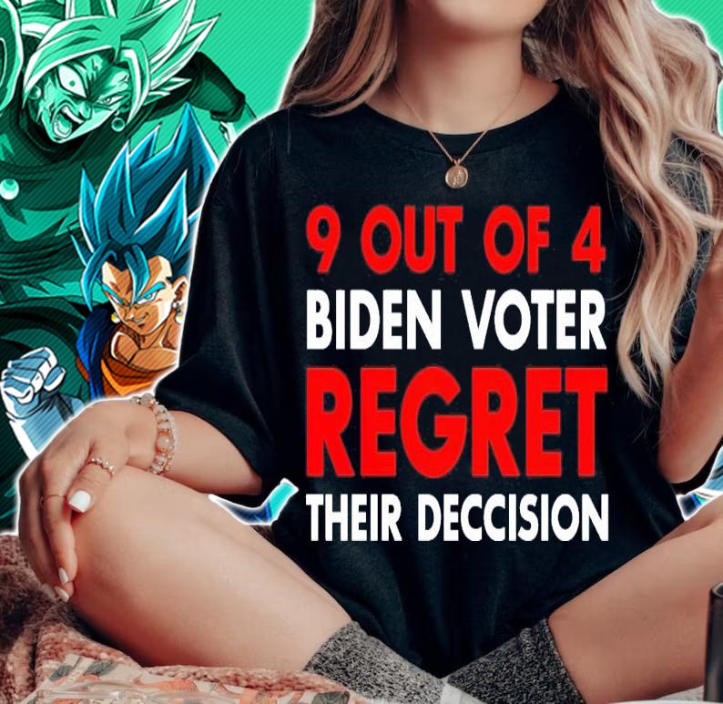 9 Out Of 4 Biden Voters Regret Their Decision Shirt woman shirt