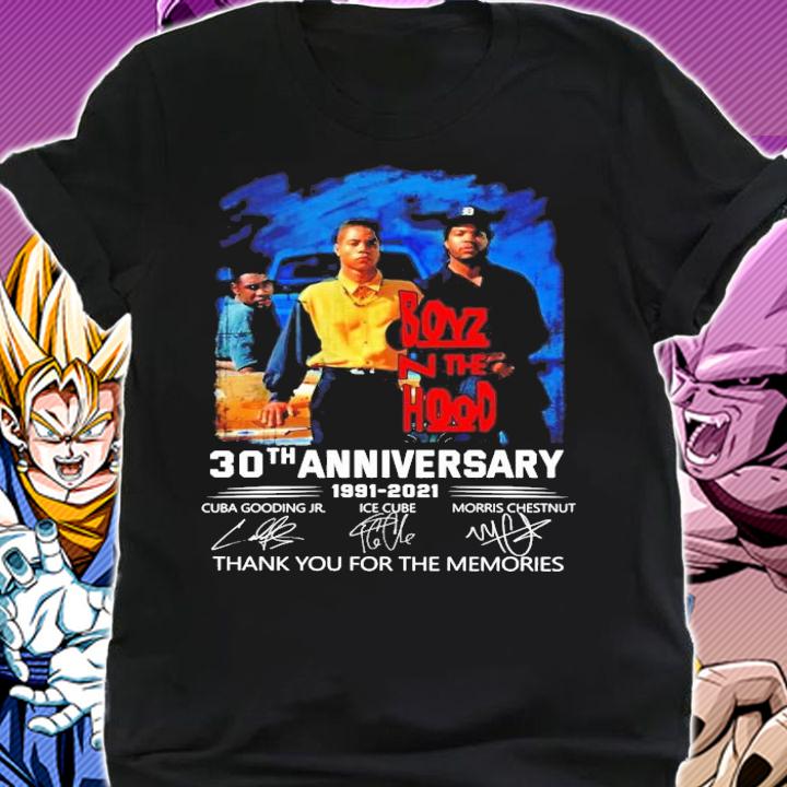Boyz N The Hood 30th anniversary 1991-2021 thank you for the memories shirt shirt