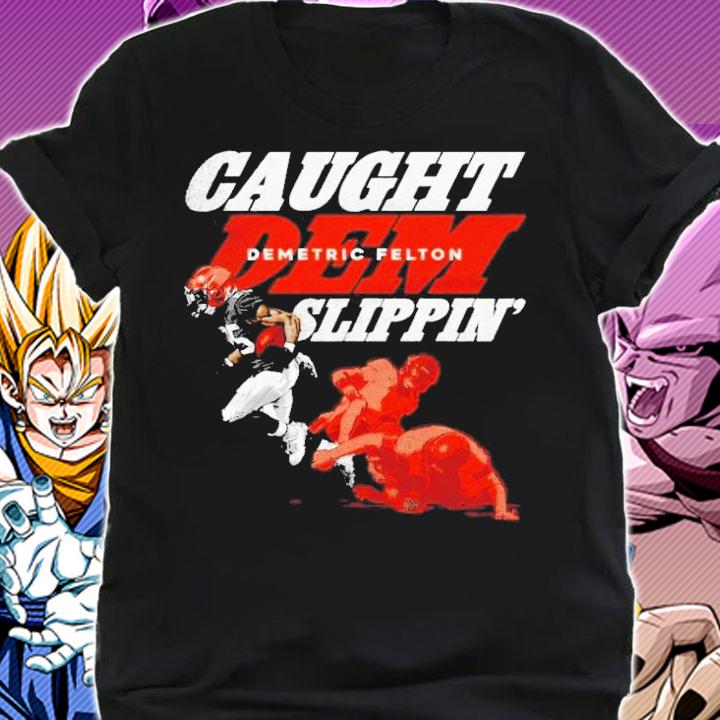 Caught Dem Slippin' Demetric Felton Cleveland Football Shirt shirt
