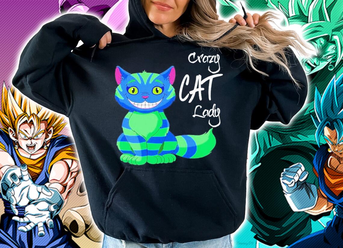 Cheshire Cat Crazy Lady shirt hoodie