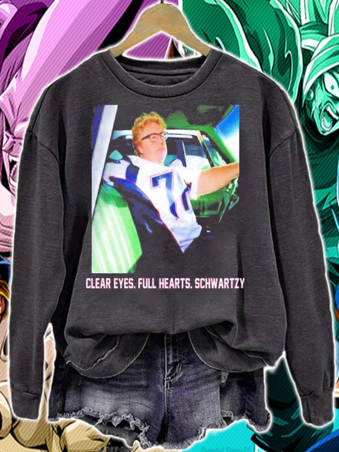 Clear Eyes Full Hearts Schwartzy Shirt sweatshirt