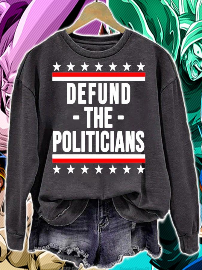 Defund The Politicians shirt sweatshirt