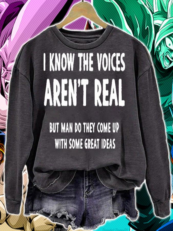 I know the voices aren't real but man do they come up with some great ideas shirt sweatshirt