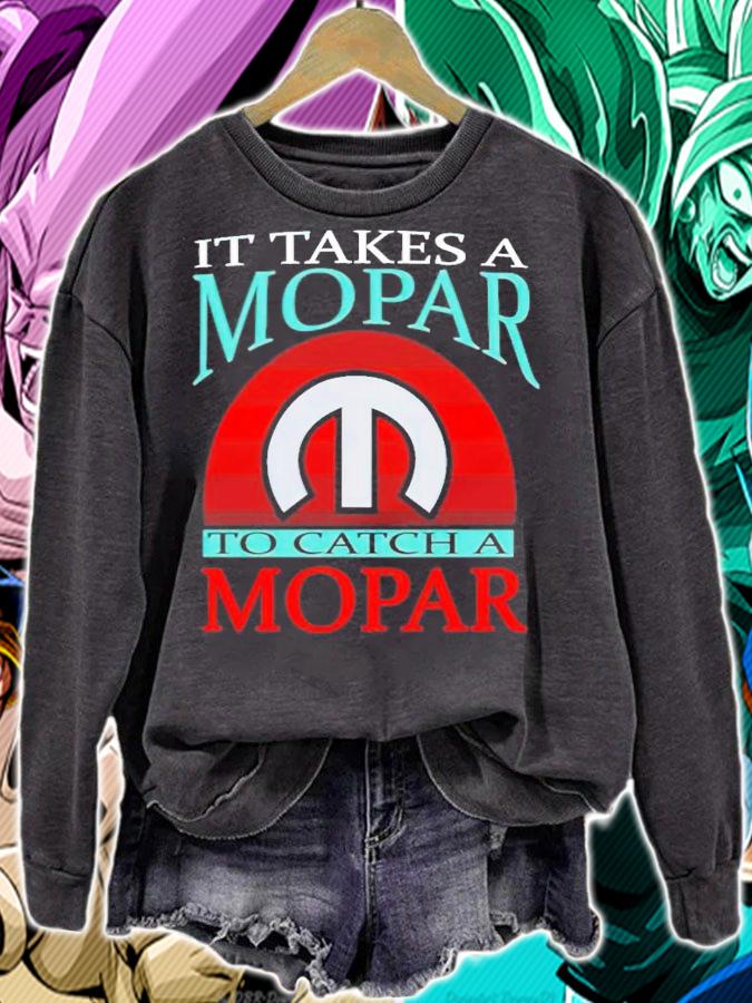 It takes a mopar to catch a mopar shirt sweatshirt