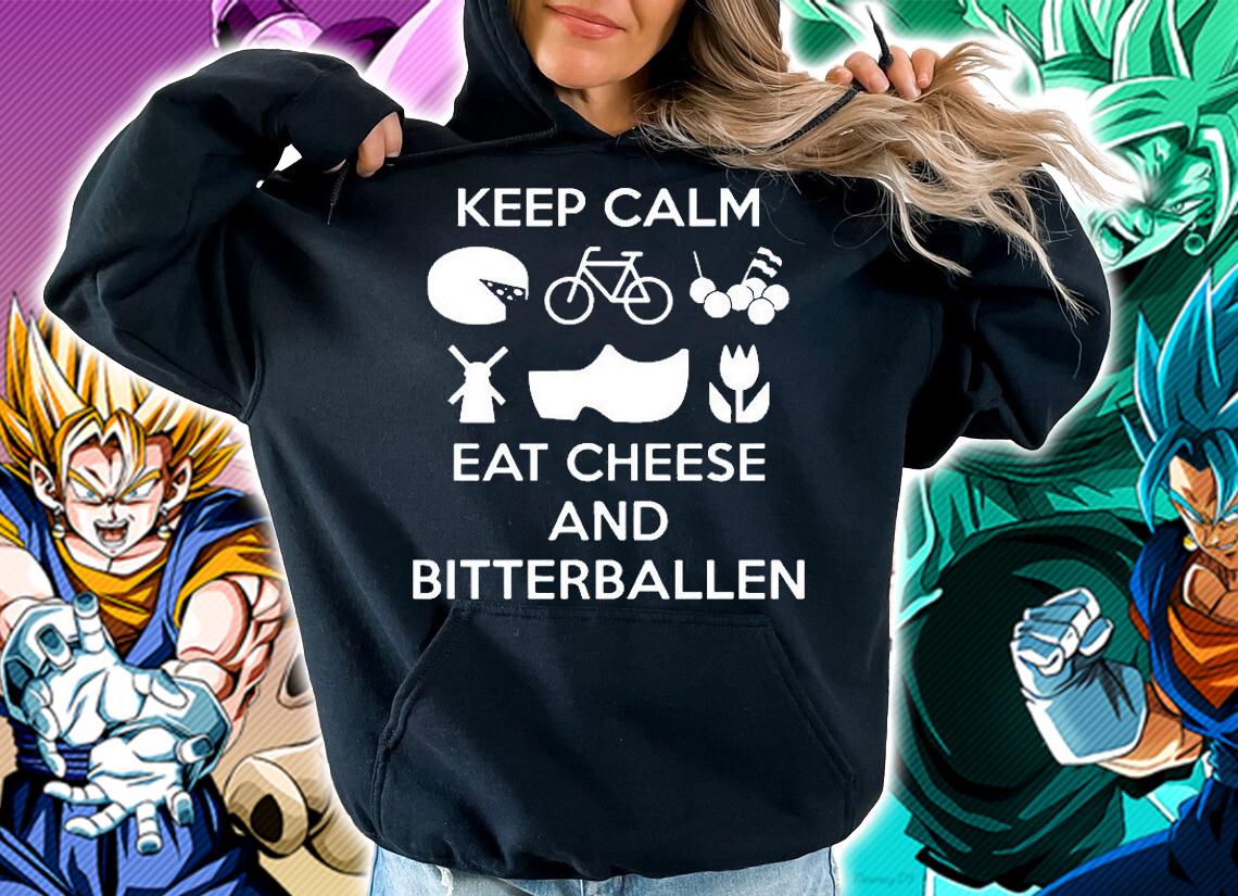 Keep calm eat cheese and bitterballen shirt hoodie