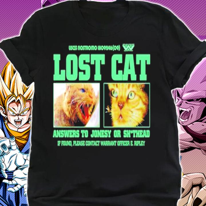 Lost Cat Answers to Jonesy or shithead shirt shirt