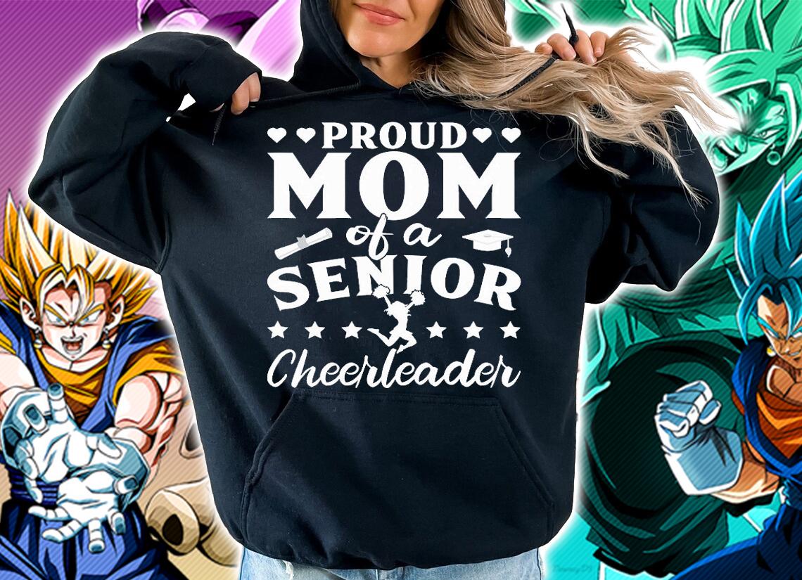 Proud Mom Of A Senior Cheerleader Cheerlead T-Shirt hoodie