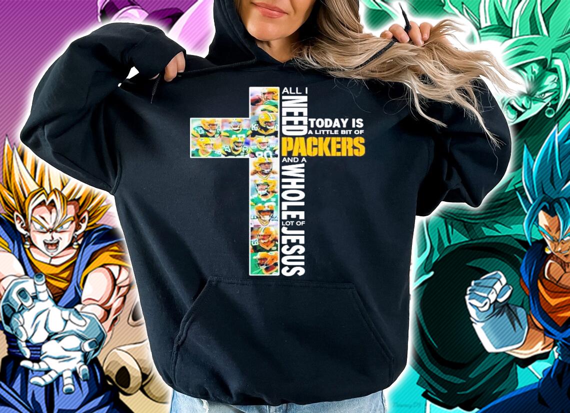 All I need today is a little bit of Green Bay Packers and a whole lot of Jesus shirt hoodie