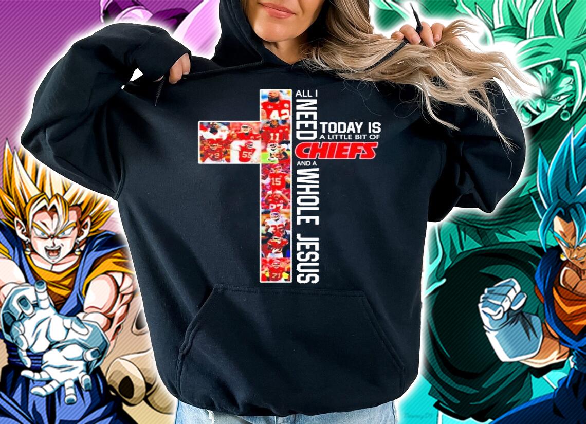 All I need today is a little of Kansas City Chiefs and a Whole Jesus t-shirt hoodie