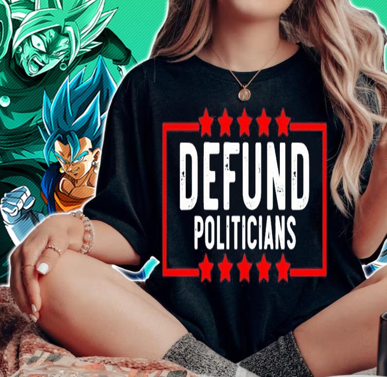 America Defund Politicians t-shirt woman shirt