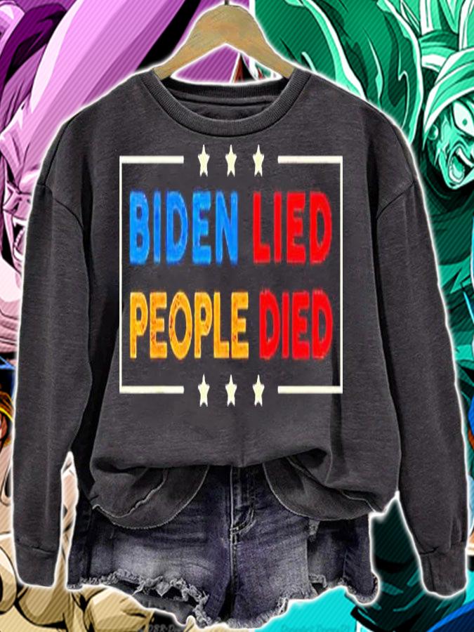 Biden lied people died T-shirt sweatshirt