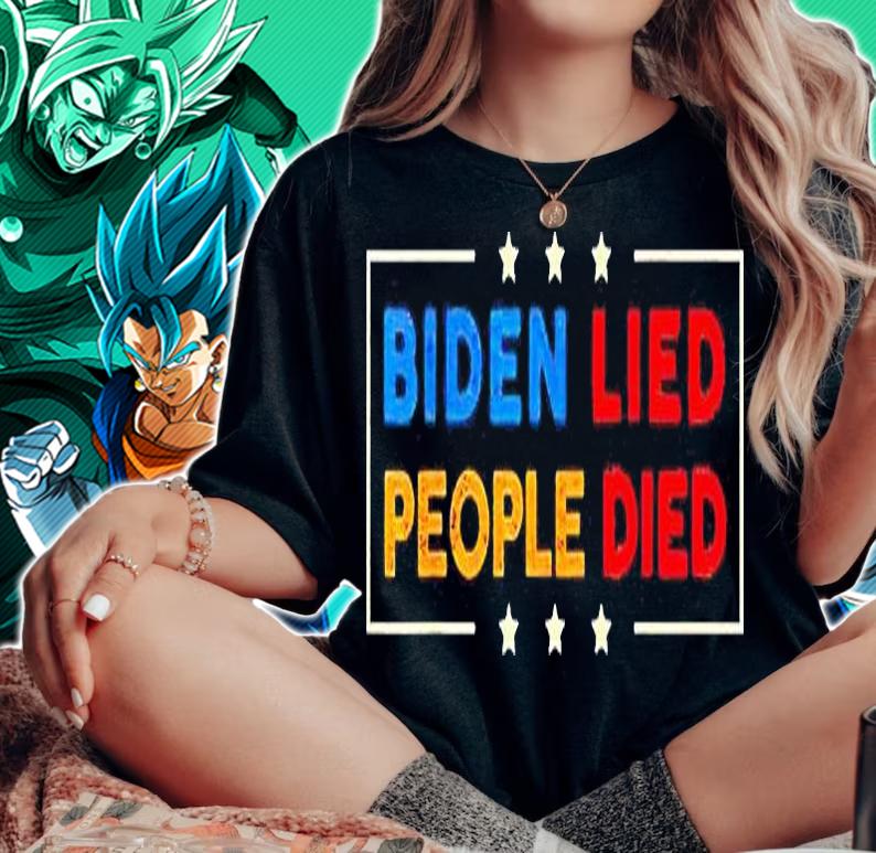 Biden lied people died T-shirt woman shirt