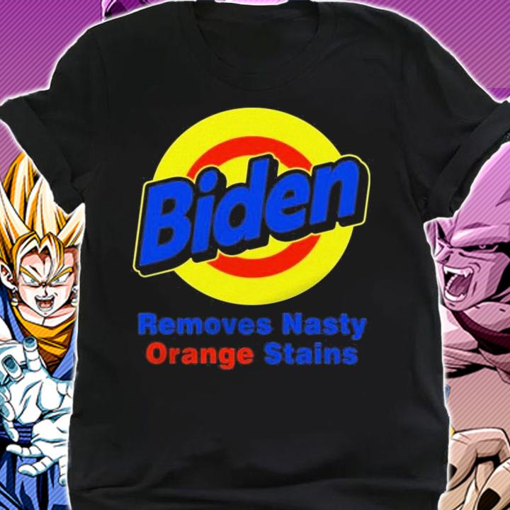 Biden Removes Nasty Orange Stains Vote Democrat t-shirt shirt