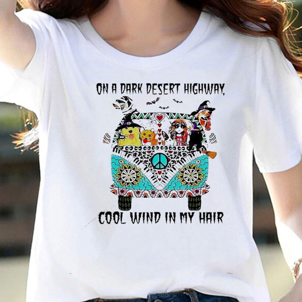 Hippie car on a dark desert highway cool wind in my hair Halloween shirt woman shirt Hippie car on a dark desert highway cool wind in my hair Halloween shirt woman shirt
