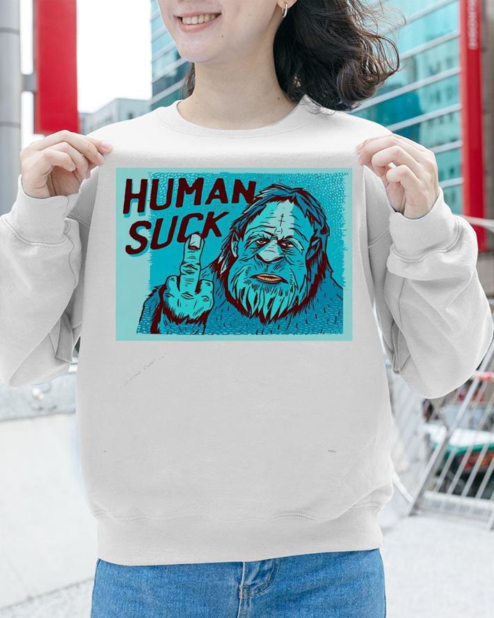 Human Sucks Bigfoot fuck shirt sweatshirt
