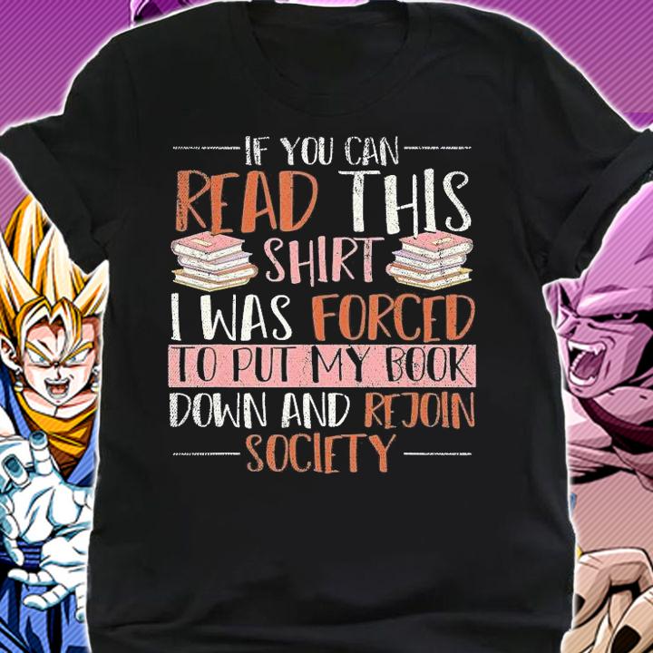 If You Read This I Was Forced To Put My Book T-Shirt shirt