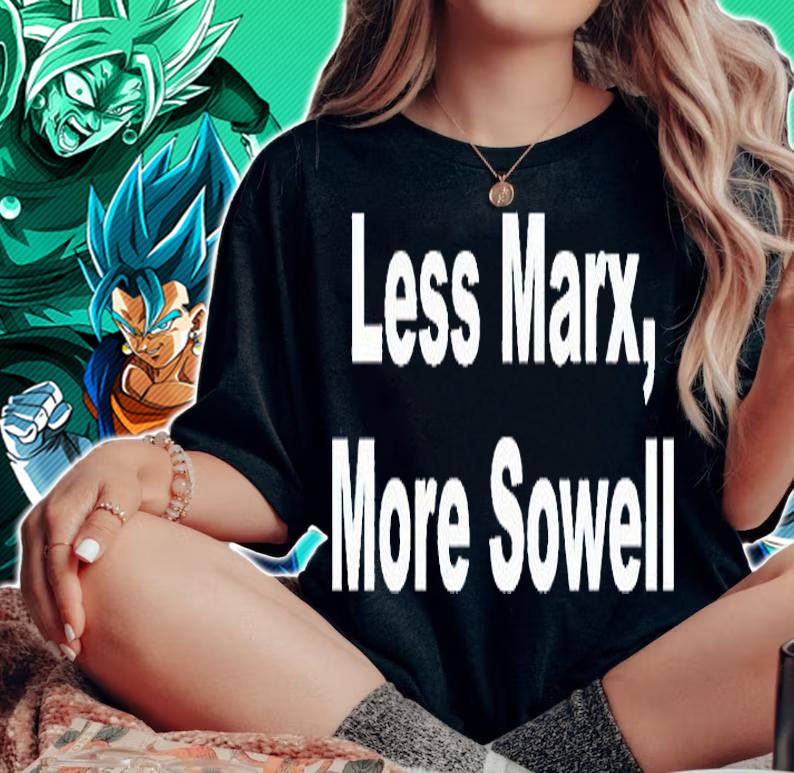 Less Marx more Sowell T-shirt woman shirt