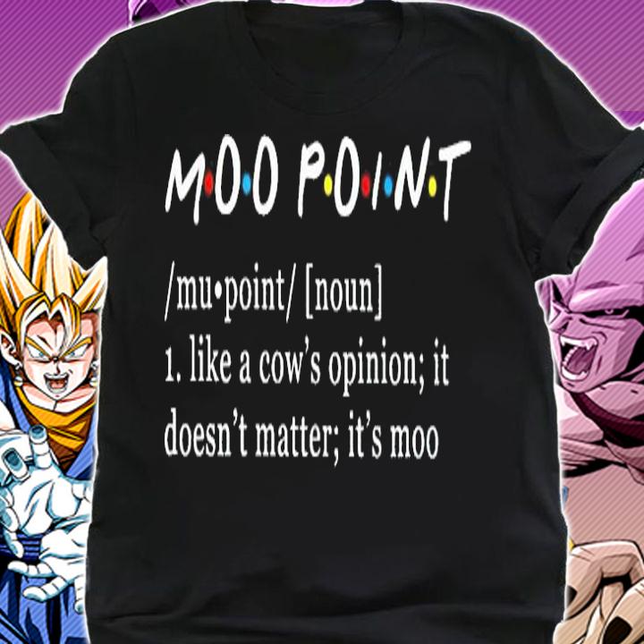 Moo Point like a cow's opinion it doesn't matter it's moo shirt shirt
