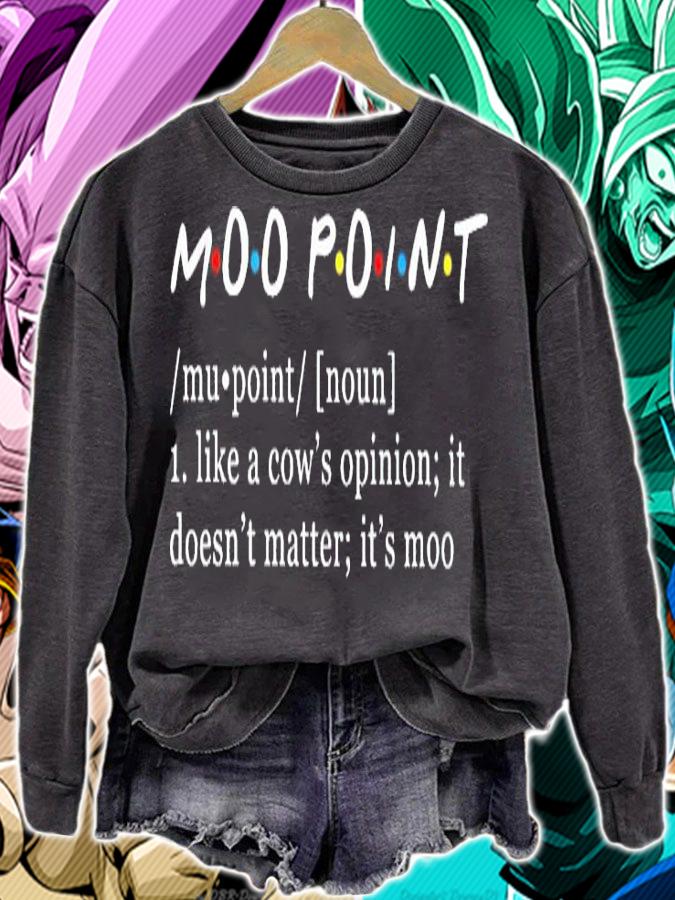 Moo Point like a cow's opinion it doesn't matter it's moo shirt sweatshirt