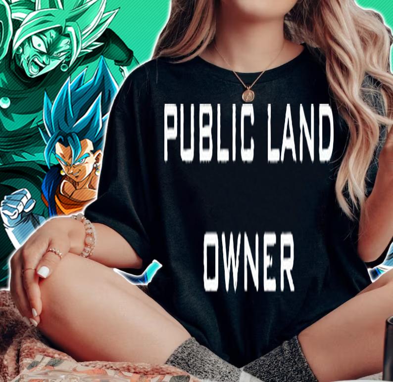 Public land owner T-shirt woman shirt