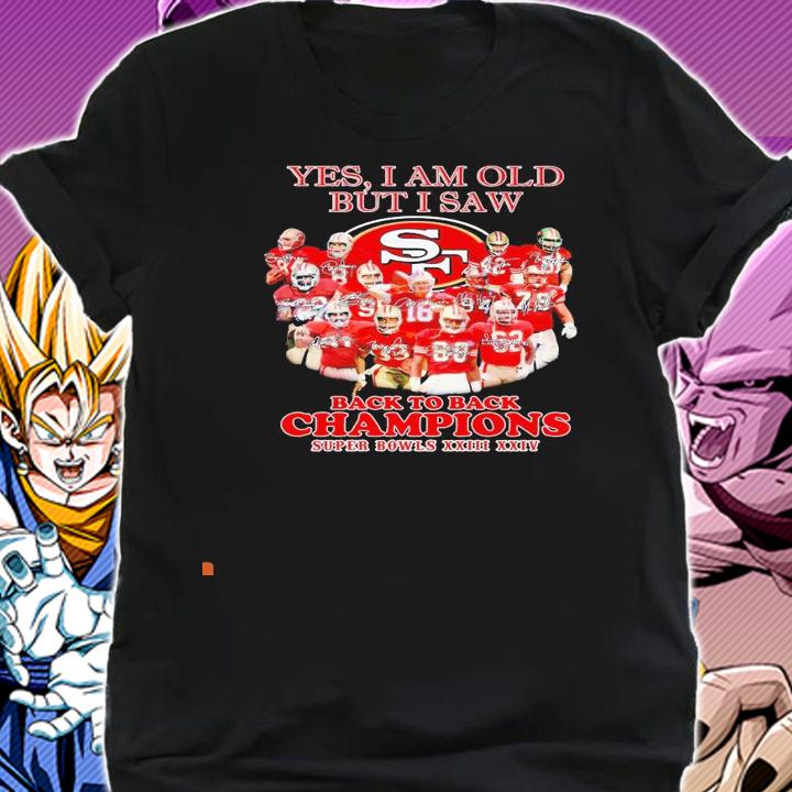 San Francisco 49ers yes I am old but I saw back to back Champions super bowls signatures shirt shirt