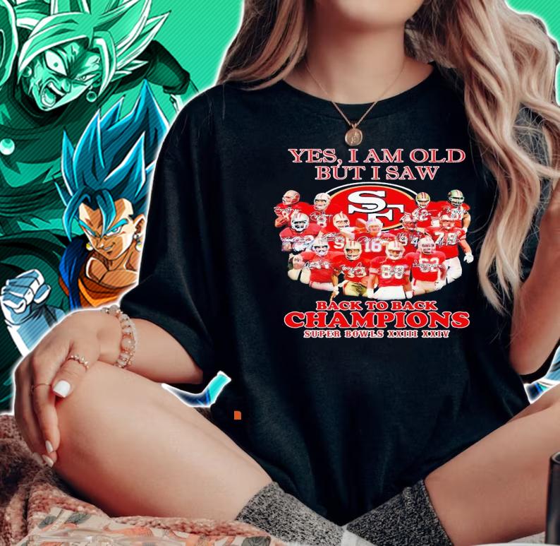San Francisco 49ers yes I am old but I saw back to back Champions super bowls signatures shirt woman shirt