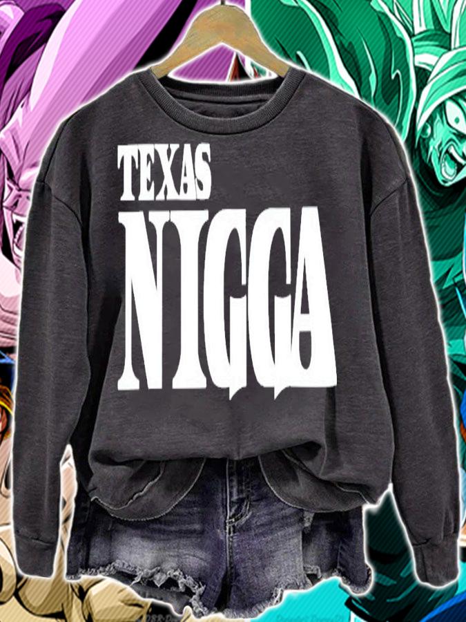 Texas Nigga shirt sweatshirt
