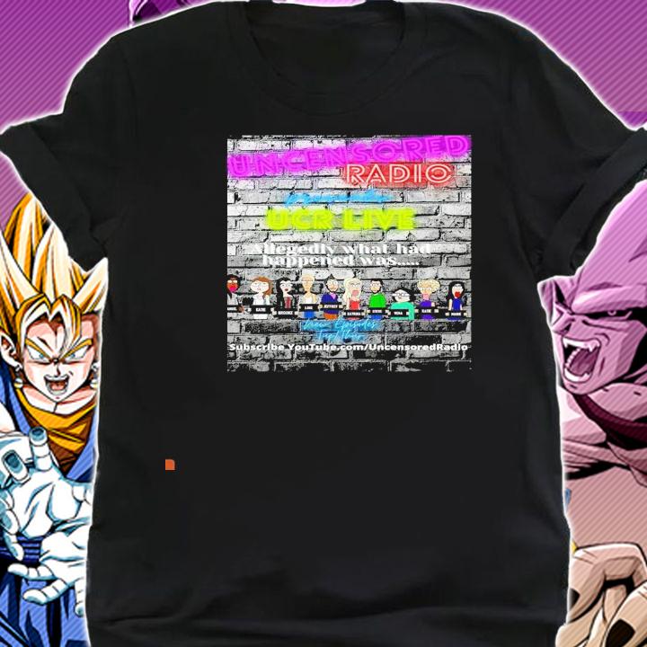 Uncensored Radio presents UCR live allegedly what had happened was shirt shirt