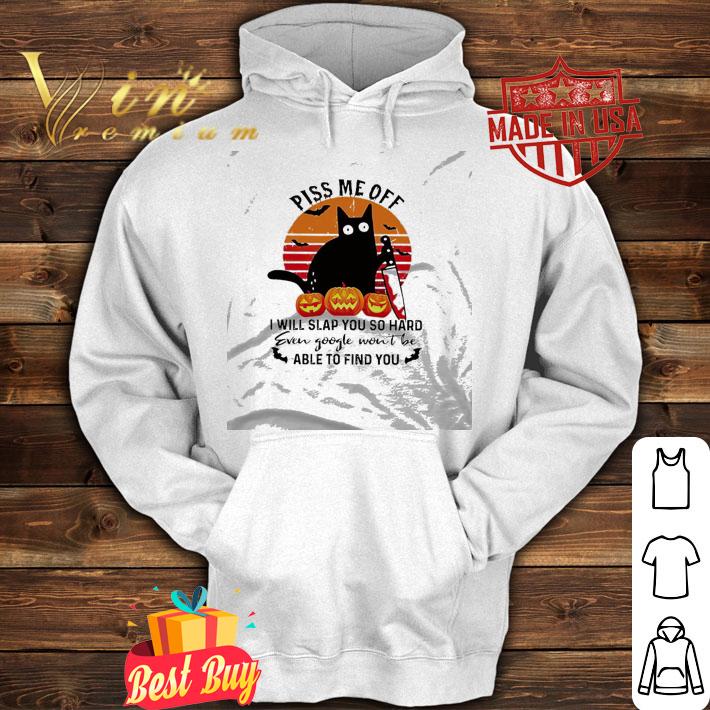 Murderous cat with knife piss me off i will slap you so hard even googke won't be able to find you vintage shirt hoodie