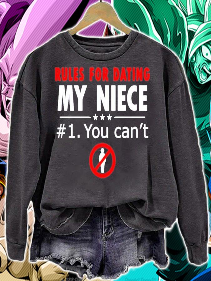 Rules for dating my niece 1 you can't shirt sweatshirt