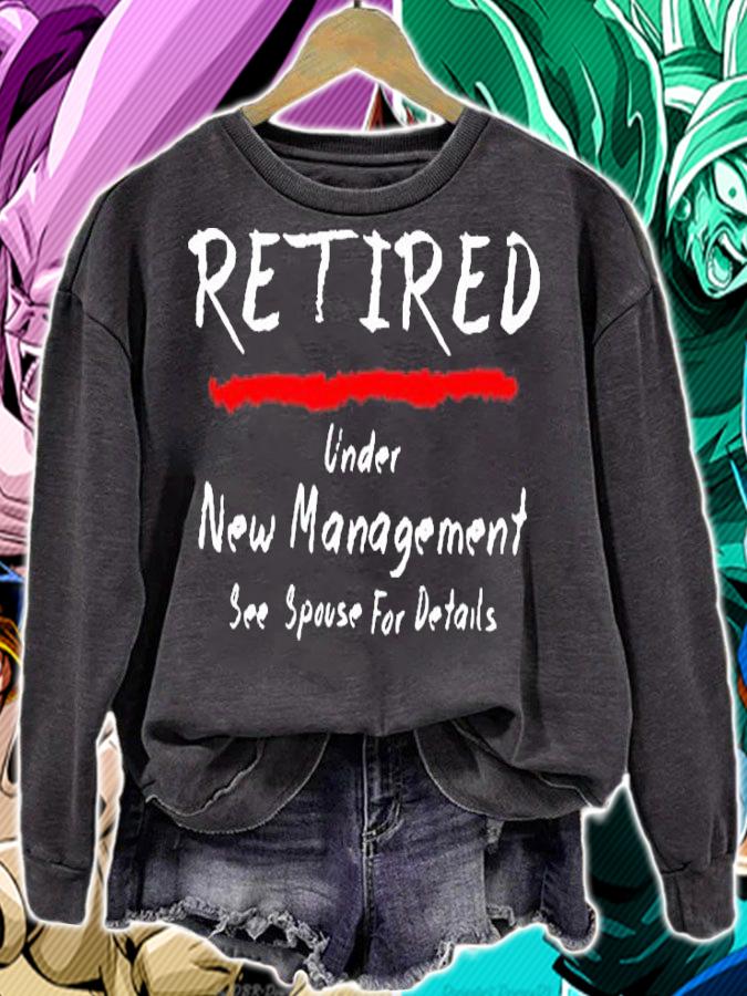 Retired under new management see spouse for details shirt sweatshirt