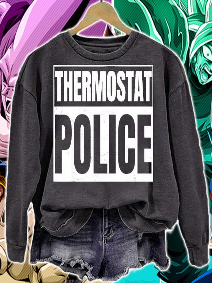 Thermostat Police for a Fathers Day Police Dad shirt sweatshirt