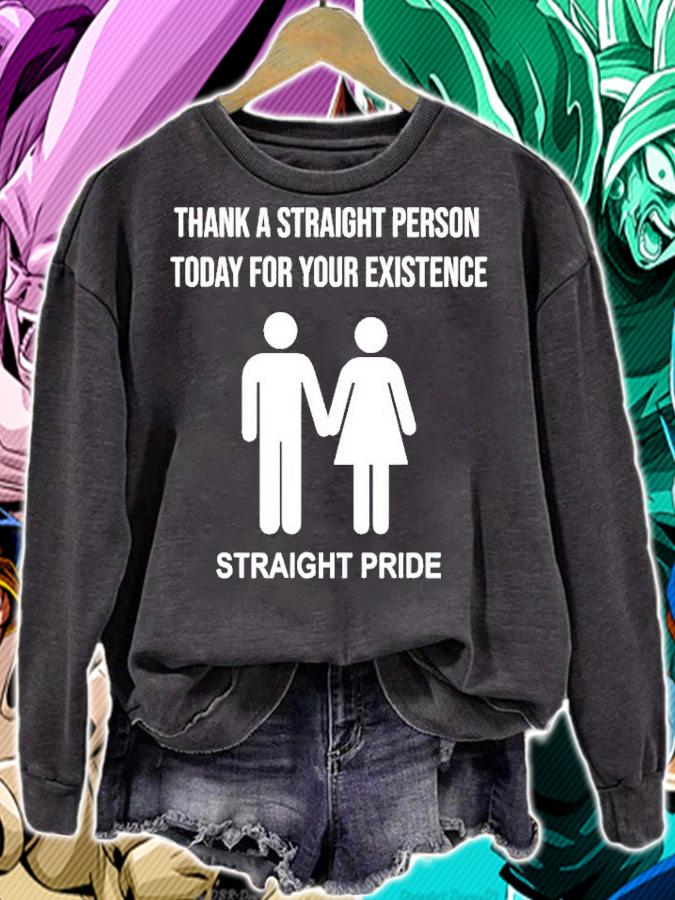 Thank a straight person today for your existence straight pride shirt sweatshirt