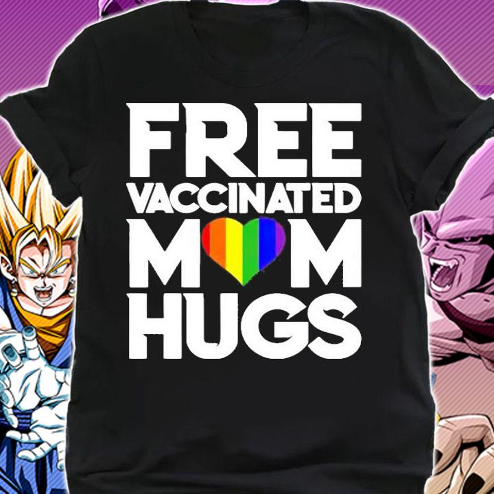 Pride LGBT free vaccinated mom hugs shirt shirt