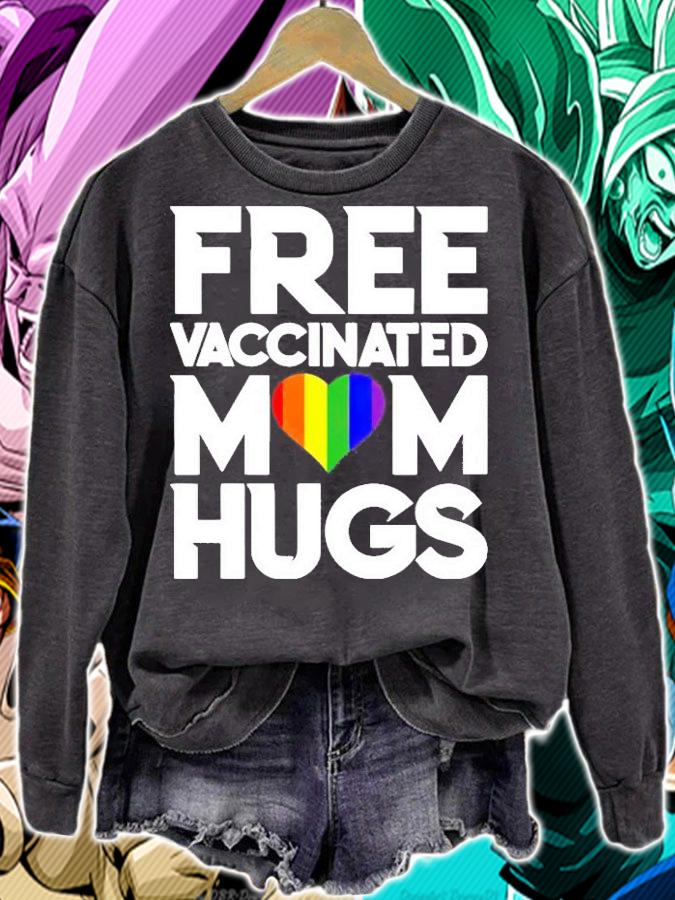 Pride LGBT free vaccinated mom hugs shirt sweatshirt