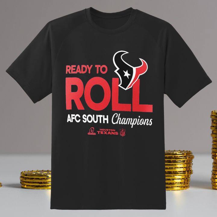 Houston Texans Ready To Roll AFC South Champions T-Shirt For Fan