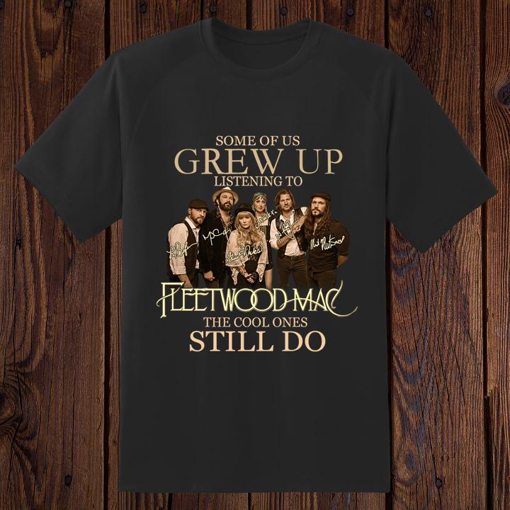 Some Of Us Grew Up Listening To Fleetwood Mac Autograph T-Shirt - Limited Edition