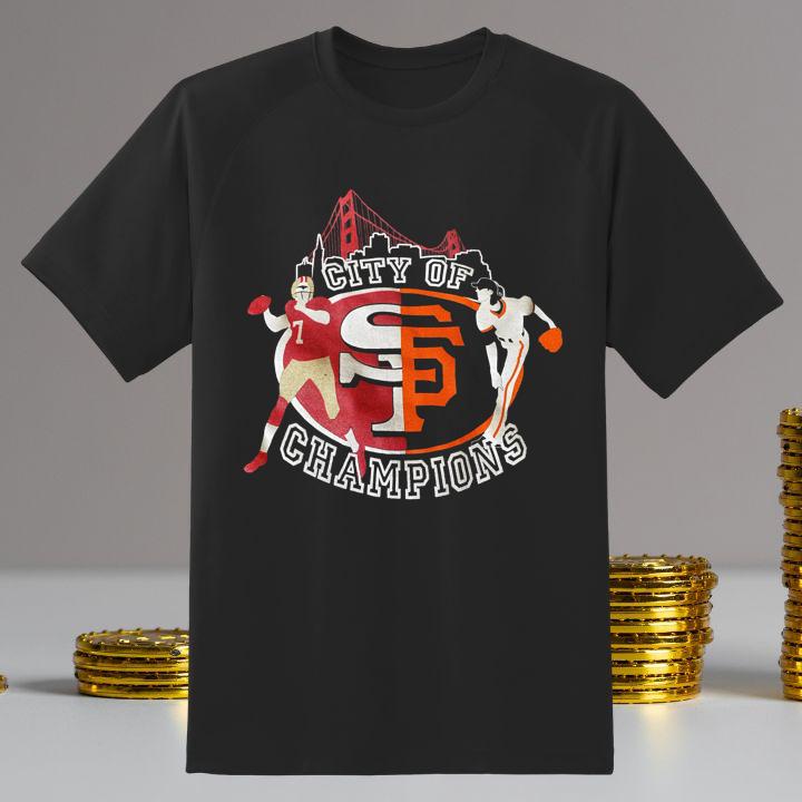 Awesome City Of Champions San Francisco Nfl 49Ers Mlb Giants T-Shirt