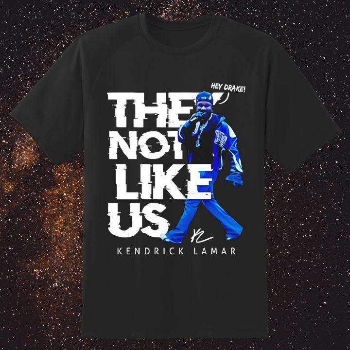 Drake Kendrick Lamar They Not Like Us Hey Drake Signature Shirt