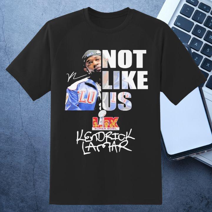 Kendrick Lamar Not Like Us Super Bowl 2025 Halftime Show Signature T-Shirt