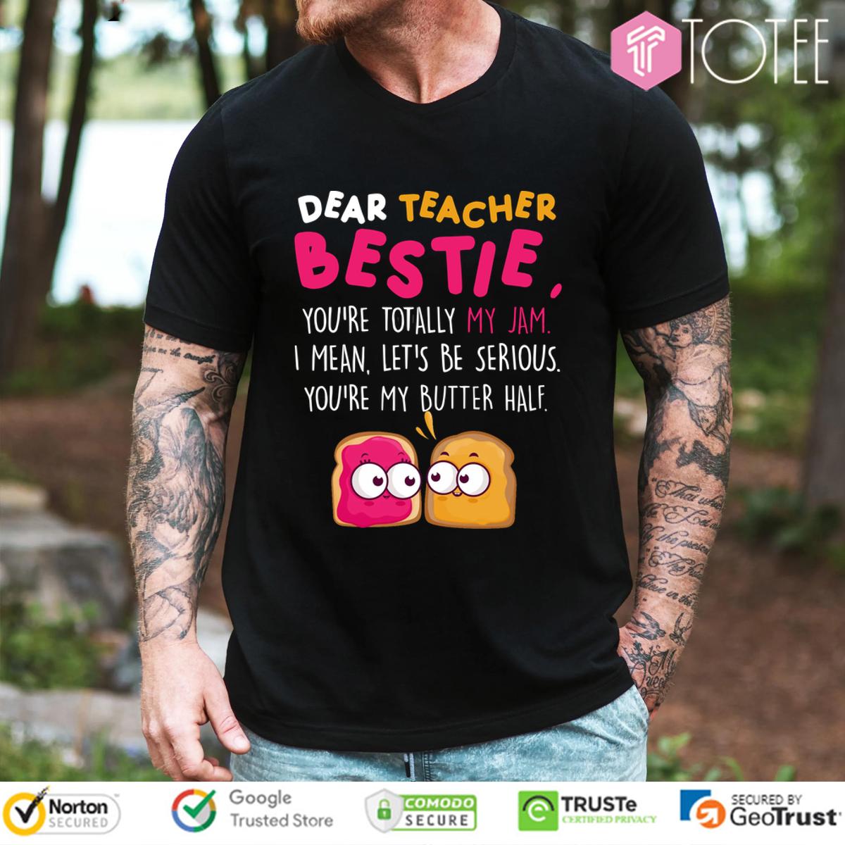 Dear Teacher Bestie Shirt: Get Yours & Show Your Appreciation!