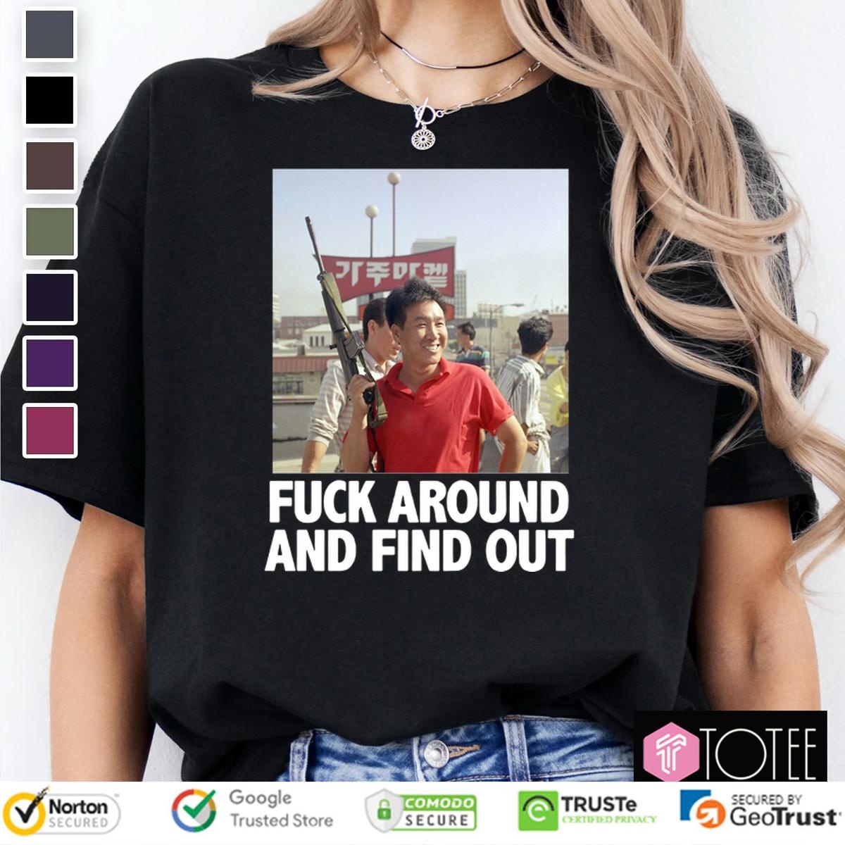 Rooftop Korean Fuck Around And Find Out: Ultimate Shirt Results