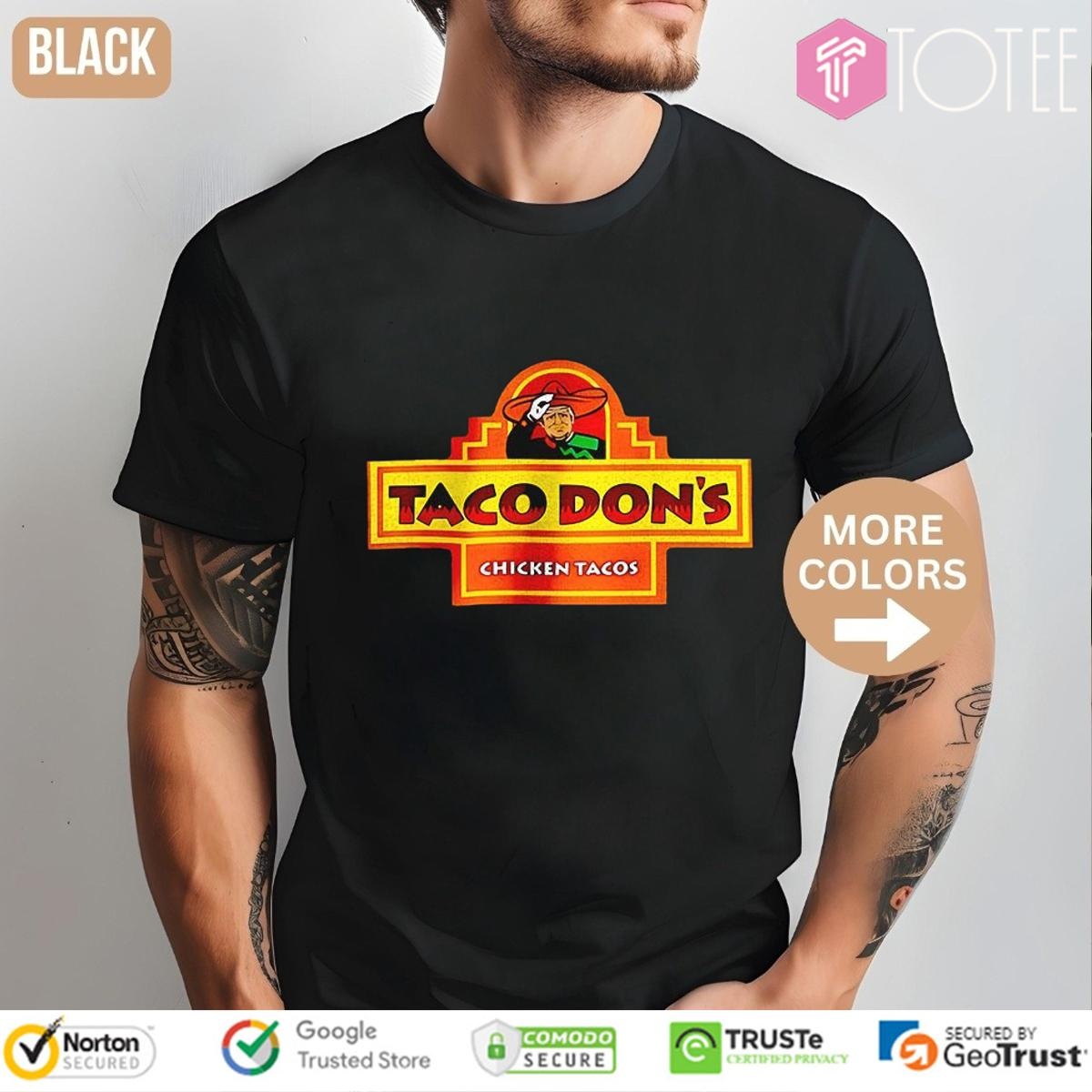 Taco Dons Chicken Tacos Trump T-shirt