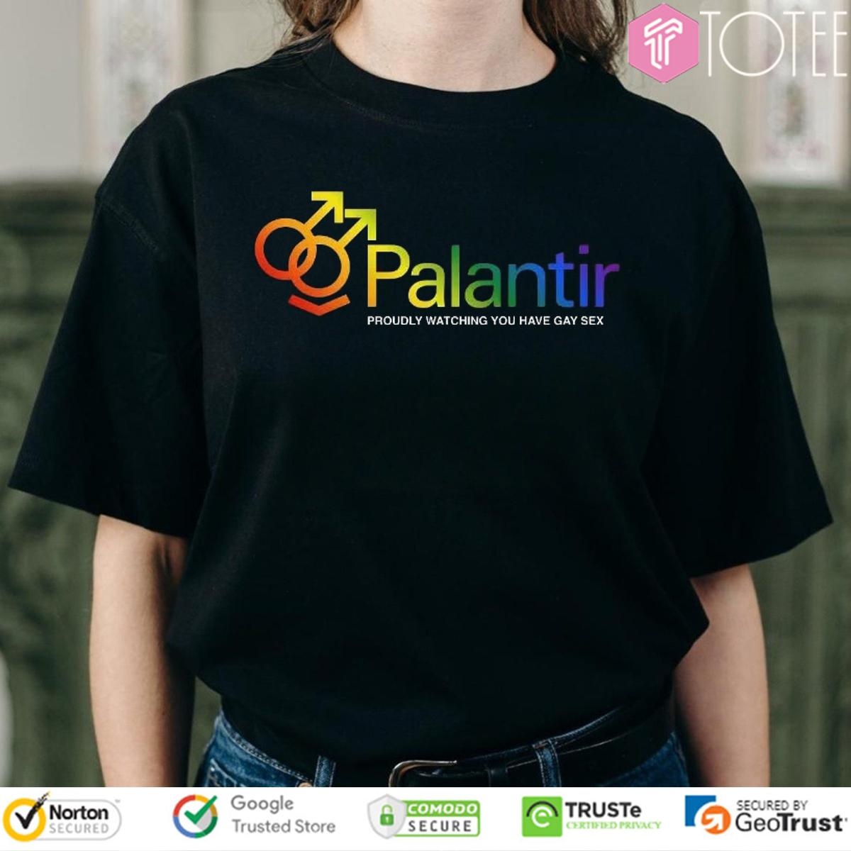 Palantir Proudly Watching You Have Gay Sex Lgbt Pride T-shirt