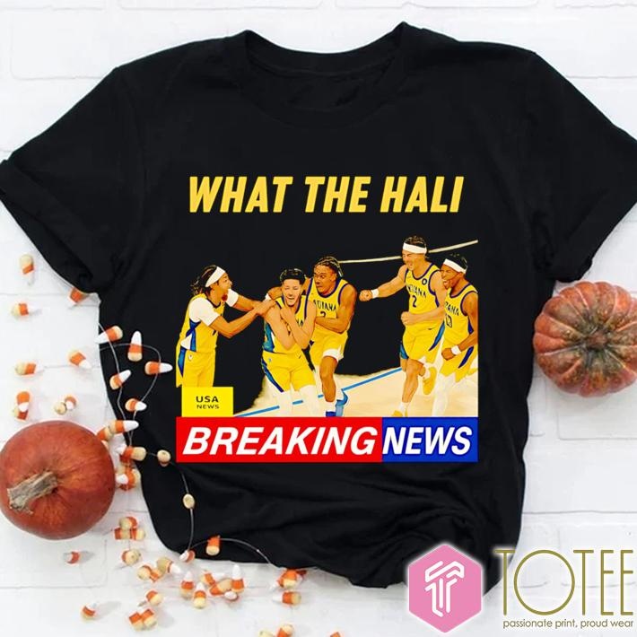 Tyrese Haliburton What The Hali Breaking News Indiana Pacers T-shirt