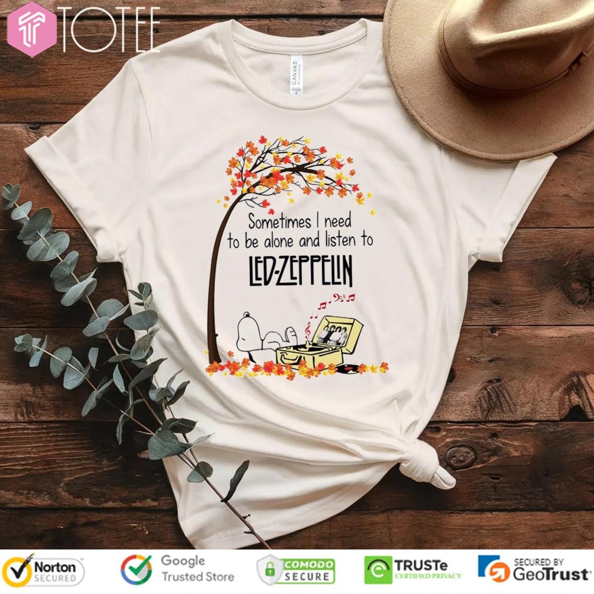 Sometimes I Need To Be Alone And Listen To Led Zeppelin Snoopy T-shirt